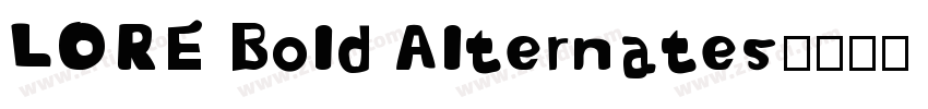 LORE Bold Alternates字体转换